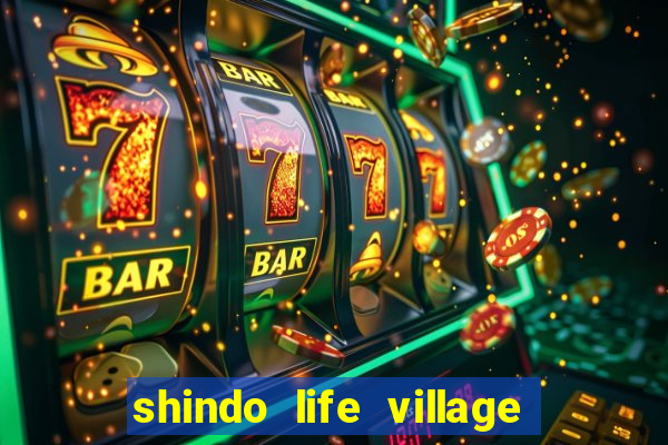 shindo life village blaze private server codes